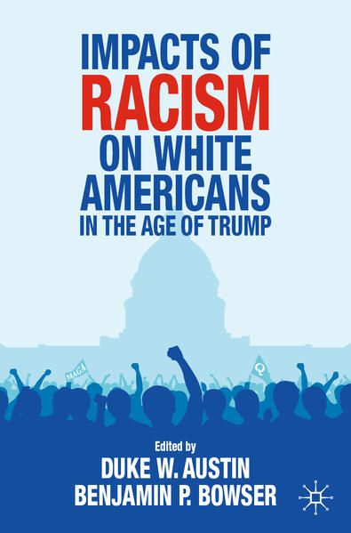 Produktbild: Impacts of Racism on White Americans In the Age of Trump