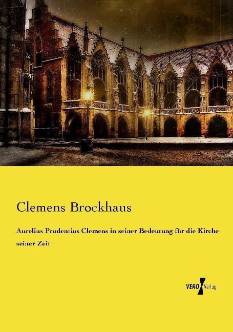 Produktbild: Aurelius Prudentius Clemens in seiner Bedeutung f&uuml;r die Kirche seiner Zeit