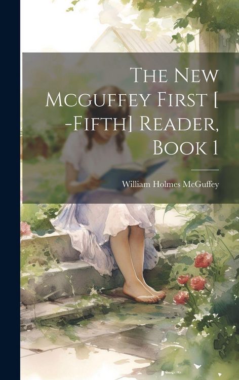 Produktbild: The New Mcguffey First [ -Fifth] Reader, Book 1