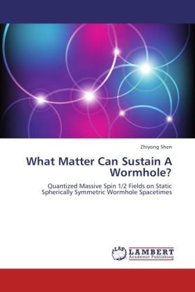 Produktbild: Shen, Z: What Matter Can Sustain A Wormhole?