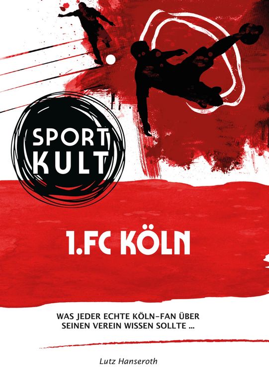 Produktbild: 1.FC K&ouml;ln - Fu&szlig;ballkult