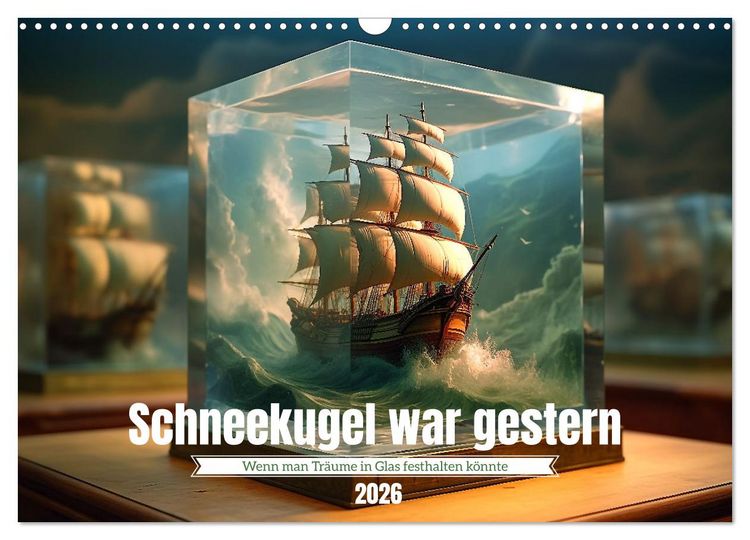 Produktbild: Schneekugel war gestern (Wandkalender 2026 DIN A3 quer), CALVENDO Monatskalender