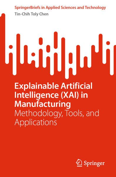 Produktbild: Explainable Artificial Intelligence (XAI) in Manufacturing