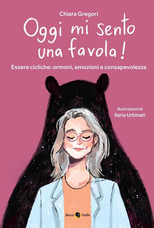 Produktbild: Oggi mi sento una favola! Essere cicliche: ormoni, emozioni e consapevolezza