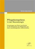 Produktbild: Pflegekompetenz in der Neonatologie: Erwartungen von Eltern und &Auml;rzten an die Kompetenz von Pflegenden auf einer neonatologischen Intensivstation