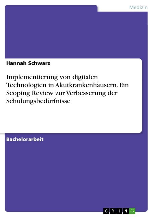 Produktbild: Implementierung von digitalen Technologien in Akutkrankenh&auml;usern. Ein Scoping Review zur Verbesserung der Schulungsbed&uuml;rfnisse