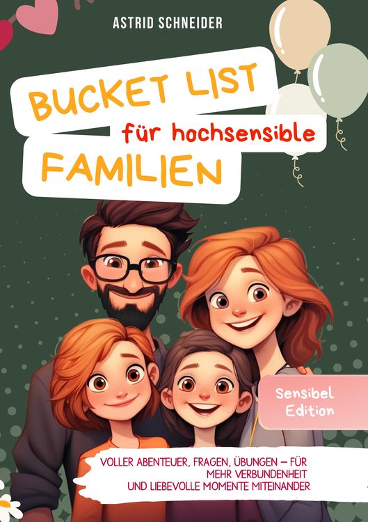 Produktbild: Die Bucket List f&uuml;r hochsensible Familien. Voller Abenteuer, Fragen und &Uuml;bungen.