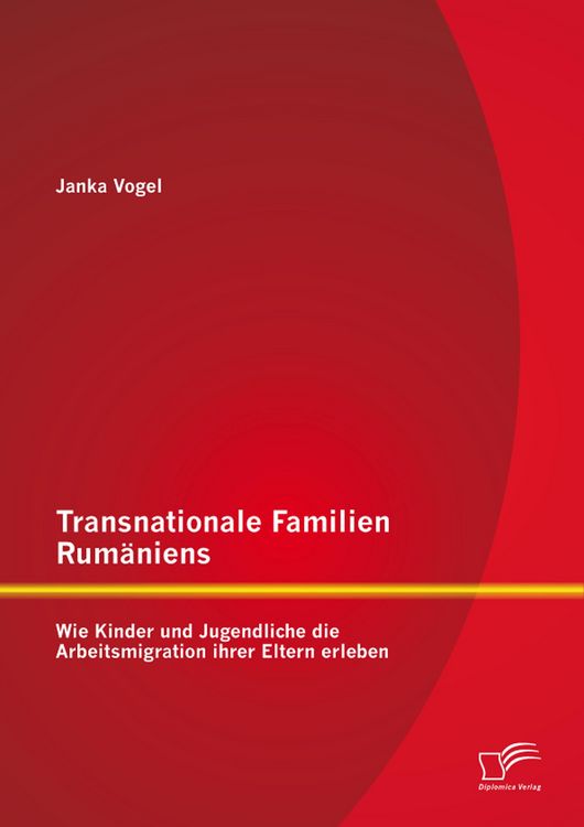 Produktbild: Transnationale Familien Rum&auml;niens: Wie Kinder und Jugendliche die Arbeitsmigration ihrer Eltern erleben