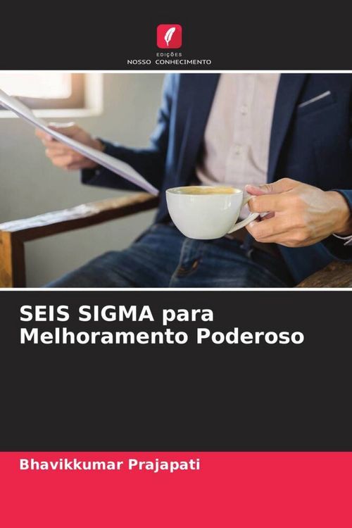 Produktbild: Prajapati, B: SEIS SIGMA para Melhoramento Poderoso