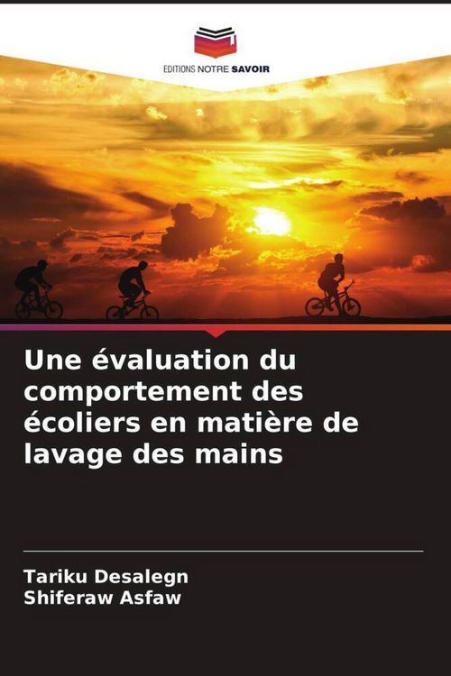 Produktbild: Une &eacute;valuation du comportement des &eacute;coliers en mati&egrave;re de lavage des mains