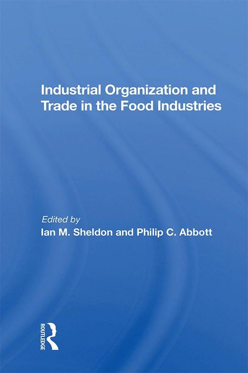 Produktbild: Industrial Organization And Trade In The Food Industries