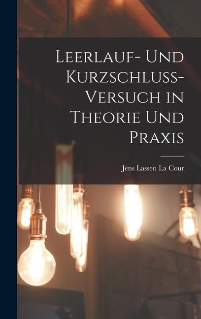Produktbild: Leerlauf- und Kurzschluss-Versuch in Theorie und Praxis