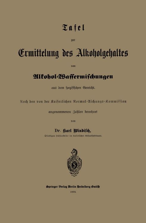 Produktbild: Tafel zur Ermittelung des Alkoholgehaltes von Alkohol-Wassermischungen aus dem spezifischen Gewicht