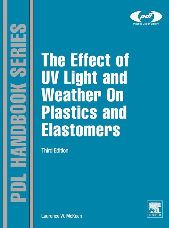 Produktbild: The Effect of UV Light and Weather on Plastics and Elastomers
