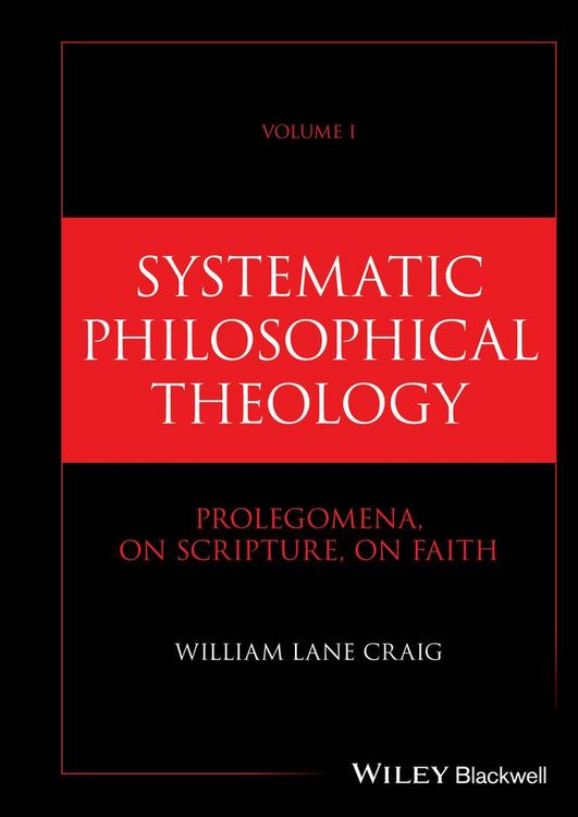 Produktbild: Systematic Philosophical Theology: Volume I Prolegomena, On Scripture, On Faith
