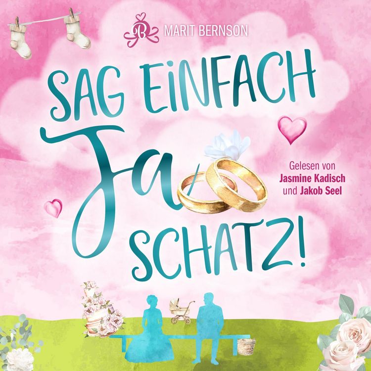 Produktbild: Sag einfach Ja, Schatz!