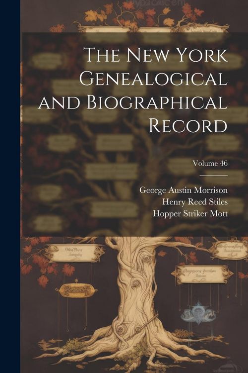 Produktbild: The New York Genealogical and Biographical Record; Volume 46