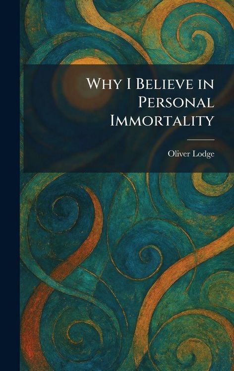 Produktbild: Why I Believe in Personal Immortality
