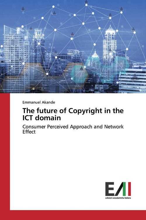 Produktbild: The future of Copyright in the ICT domain