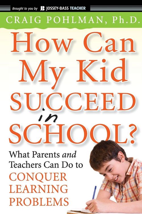 Produktbild: How Can My Kid Succeed in School? What Parents and Teachers Can Do to Conquer Learning Problems