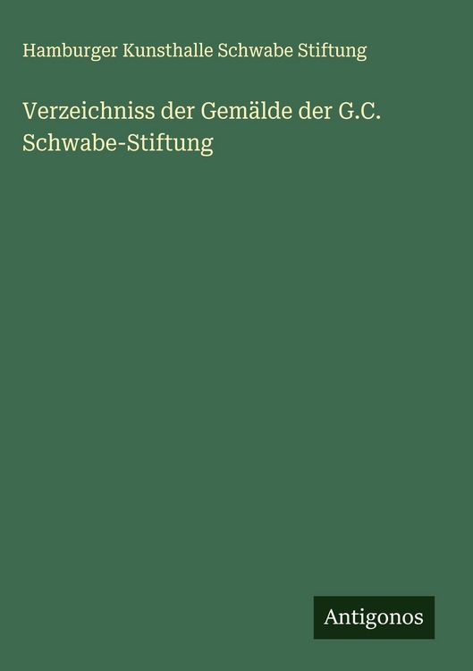 Produktbild: Verzeichniss der Gem&auml;lde der G.C. Schwabe-Stiftung