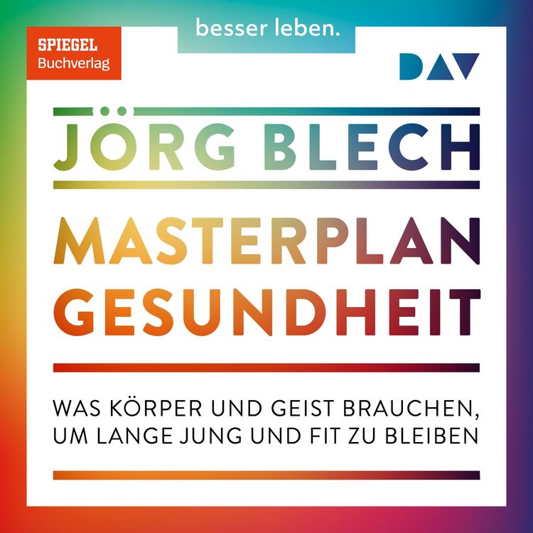 Produktbild: Masterplan Gesundheit. Was K&ouml;rper und Geist brauchen, um lange jung und fit zu bleiben