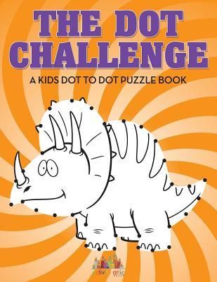 Produktbild: The Dot Challenge: A Kids Dot To Dot Puzzle Book