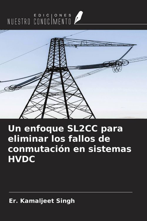 Produktbild: Un enfoque SL2CC para eliminar los fallos de conmutaci&oacute;n en sistemas HVDC