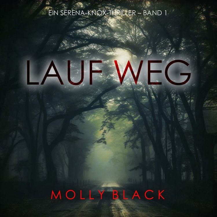 Produktbild: Lauf weg (Ein Serena-Knox-Thriller &ndash; Band 1)