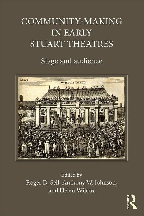 Produktbild: Community-Making in Early Stuart Theatres