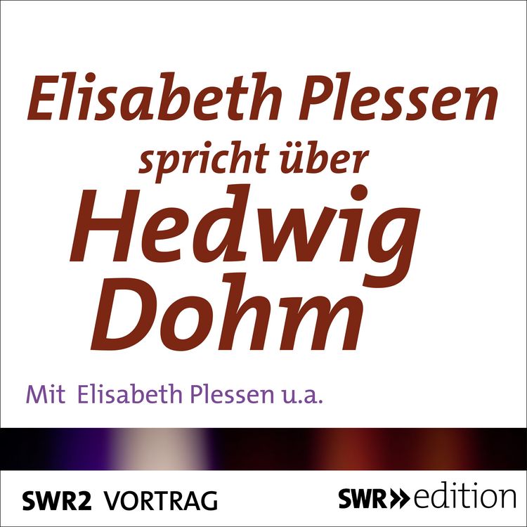 Produktbild: Elisabeth Plessen spricht &uuml;ber Hedwig Dohm