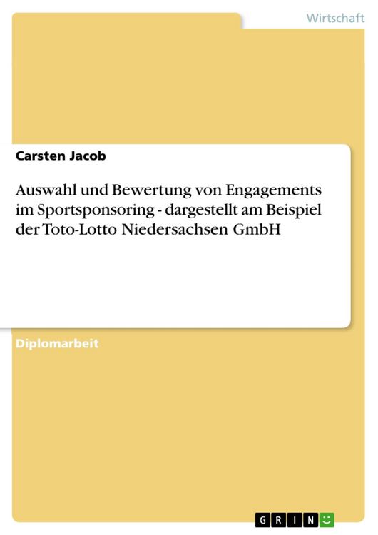 Produktbild: Auswahl und Bewertung von Engagements im Sportsponsoring - dargestellt am Beispiel der Toto-Lotto Niedersachsen GmbH