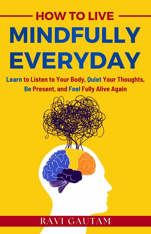 Produktbild: How To Live Mindfully Everyday (The Change You Need, #5)
