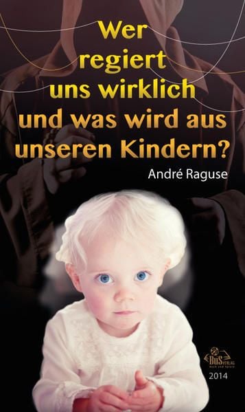 Produktbild: Wer regiert uns wirklich und was wird aus unseren Kindern? - Neuauflage