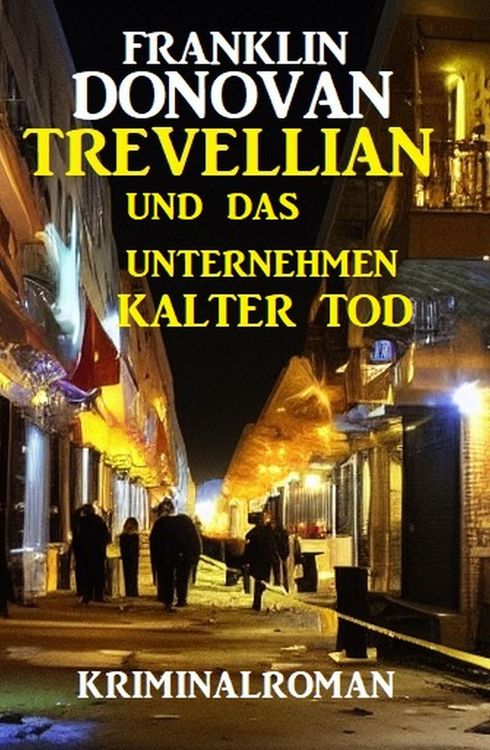 Produktbild: Trevellian und das Unternehmenn Kalter Tod: Kriminalroman