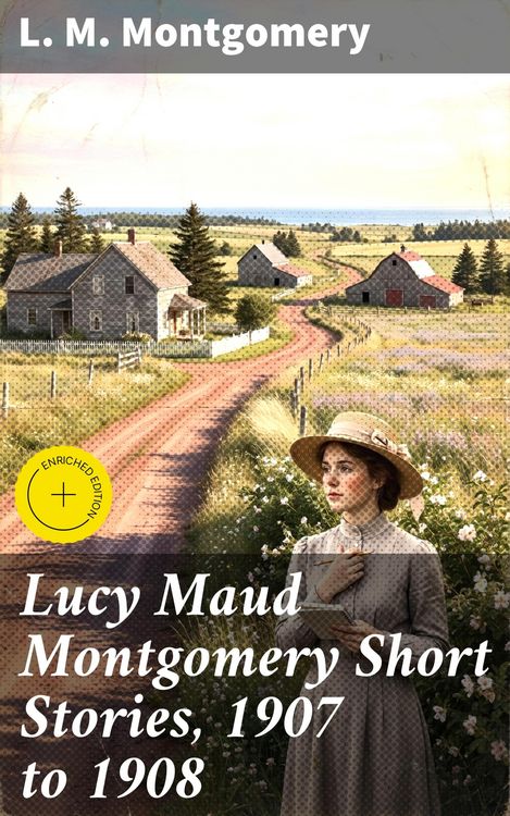 Produktbild: Lucy Maud Montgomery Short Stories, 1907 to 1908
