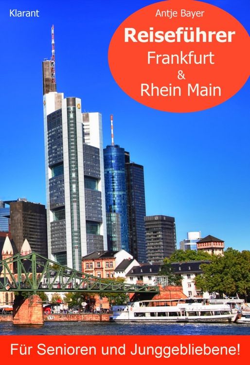 Produktbild: Reisef&uuml;hrer Frankfurt & Rhein Main f&uuml;r Senioren und Junggebliebene!