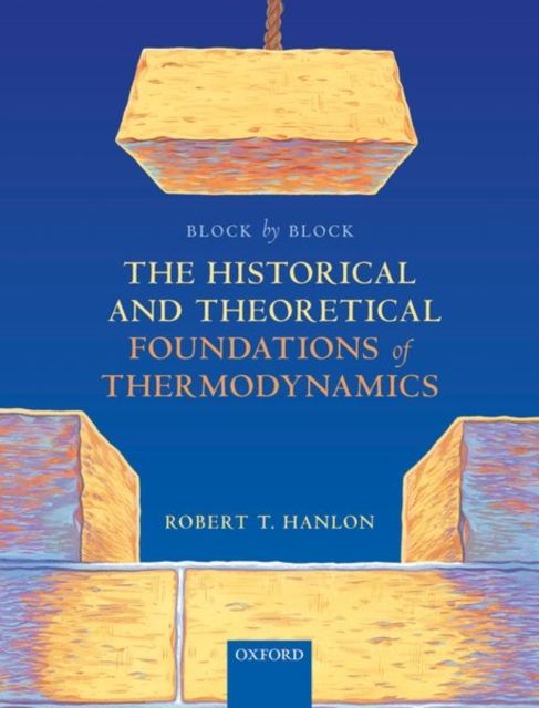 Produktbild: Block by Block: The Historical and Theoretical Foundations of Thermodynamics