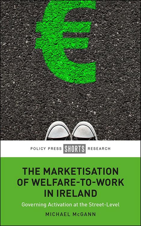 Produktbild: The Marketisation of Welfare-To-Work in Ireland