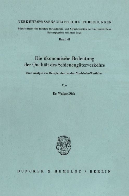 Produktbild: Die &ouml;konomische Bedeutung der Qualit&auml;t des Schieneng&uuml;terverkehrs.