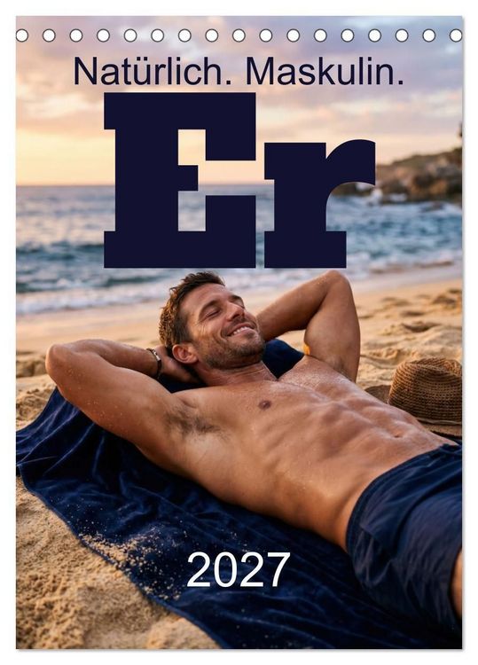 Produktbild: Er - Nat&uuml;rlich. Maskulin. (Tischkalender 2027 DIN A5 hoch), CALVENDO Monatskalender