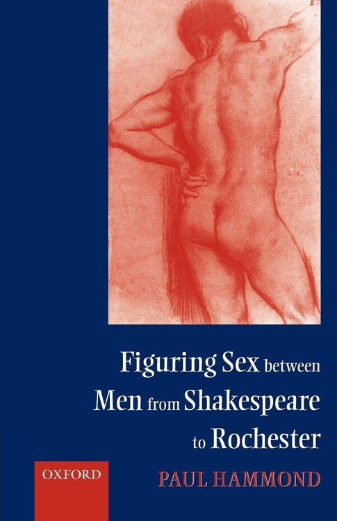 Produktbild: Figuring Sex Between Men from Shakespeare to Rochester