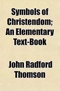 Produktbild: Symbols of Christendom; An Elementary Text-Book
