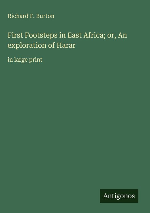 Produktbild: First Footsteps in East Africa; or, An exploration of Harar