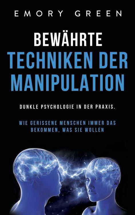 Produktbild: Bew&auml;hrte Techniken der Manipulation