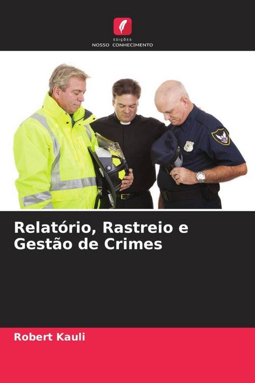 Produktbild: Relat&oacute;rio, Rastreio e Gest&atilde;o de Crimes