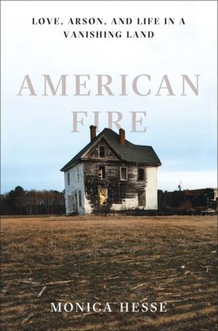 Produktbild: American Fire: Love, Arson, and Life in a Vanishing Land