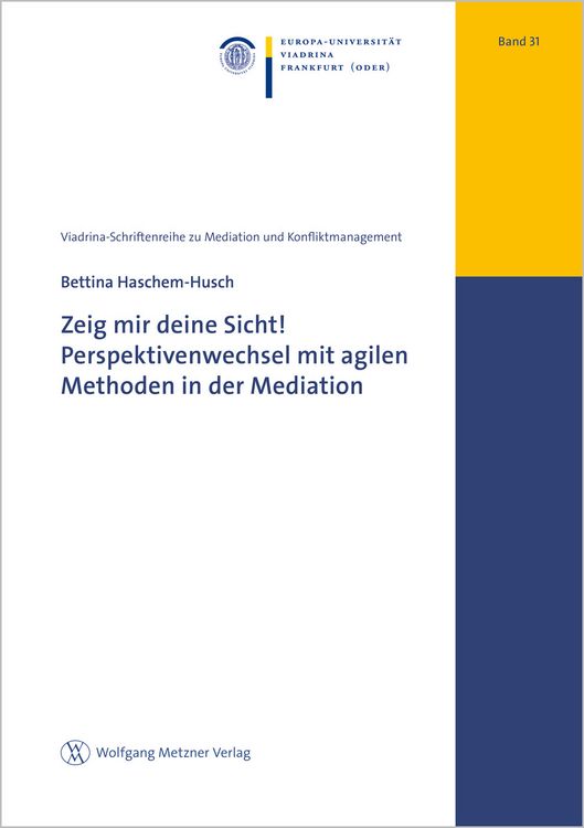 Produktbild: Zeig mir deine Sicht! Perspektivenwechsel mit agilen Methoden in der Mediation