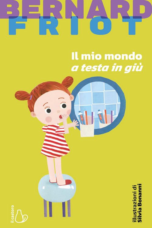 Produktbild: Il mio mondo a testa in gi&ugrave;