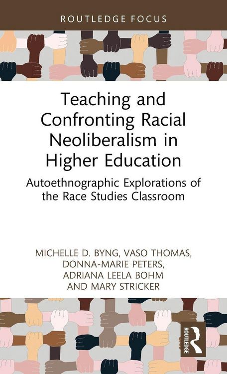 Produktbild: Teaching and Confronting Racial Neoliberalism in Higher Education